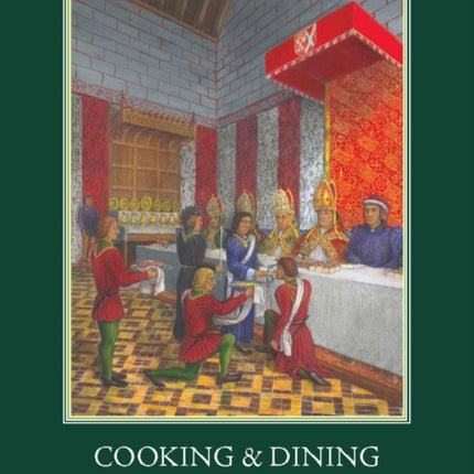 Cooking and Dining in Medieval England