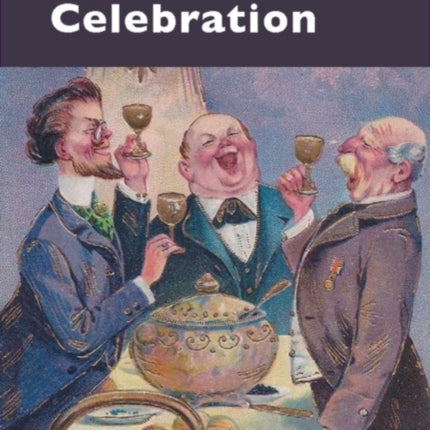 Celebration: Proceedings of the Oxford Symposium on Food and Cookery 2011