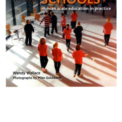 Schools within Schools: Human Scale Education in Practice