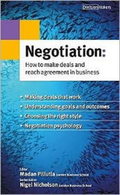 Negotiation: How to Make Deals and Reach