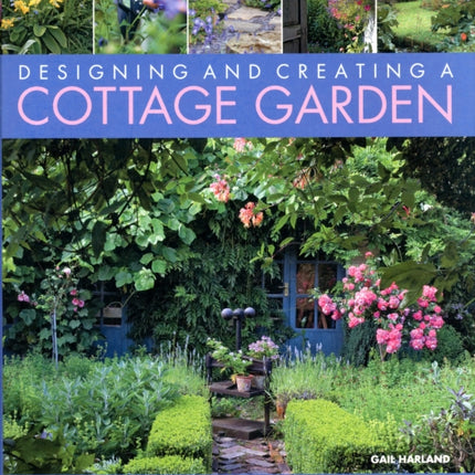 Designing & Creating a Cottage Garden