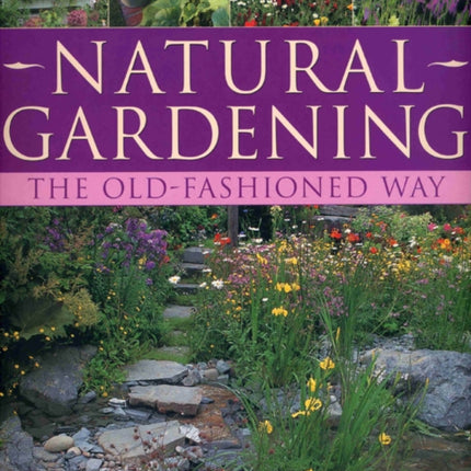 Natural Gardening the Traditional Way