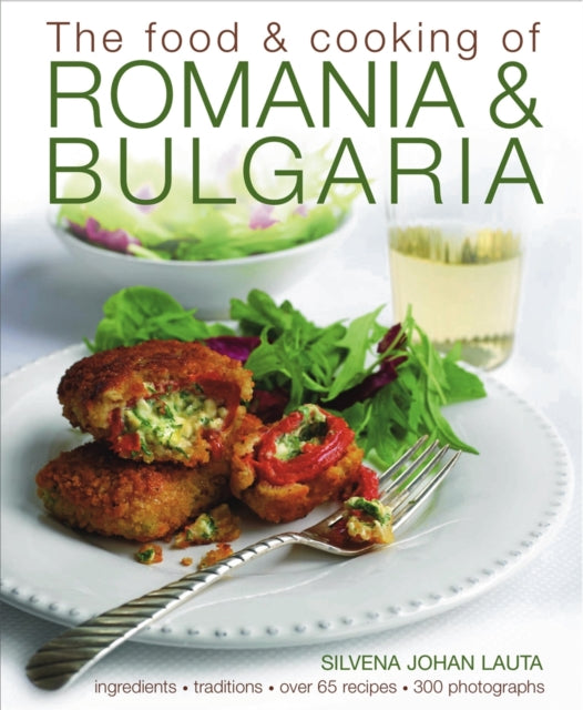 Food & Cooking of Romania & Bulgaria