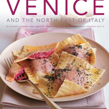 Food and Cooking of Venice and the North East of Italy