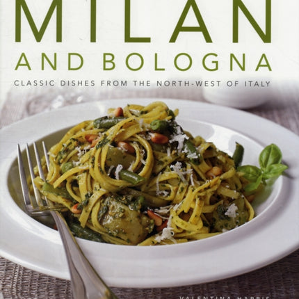 Food and Cooking of Milan and Bologna