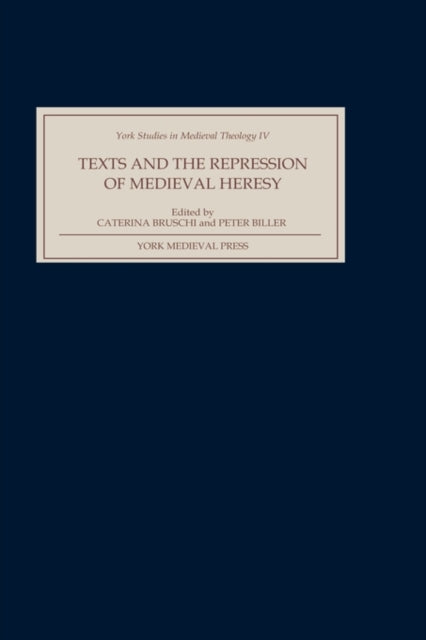 Texts and the Repression of Medieval Heresy