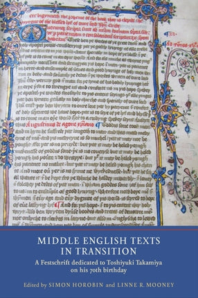 Middle English Texts in Transition: A Festschrift dedicated to Toshiyuki Takamiya on his 70th birthday