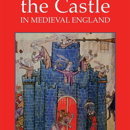 The Idea of the Castle in Medieval England