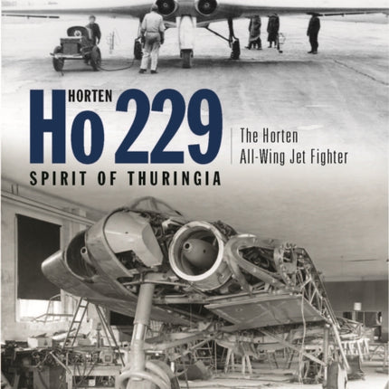 Horten Ho 229 - Spirit of Thuringia: The Horten
