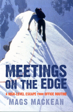 Meetings on the Edge A Highlevel Escape from Office Routine by MacKean Mags  Author  ON May312008 Paperback