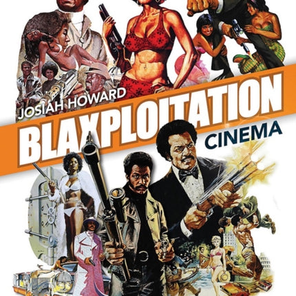 Blaxploitation Cinema: The Essential Reference Guide