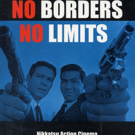 No Borders No Limits: Nikkatsu Action Cinema