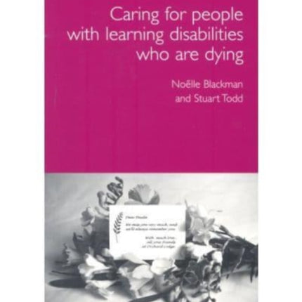 Care for Dying People with Learning Disabilities: A Practical Guide for Carers