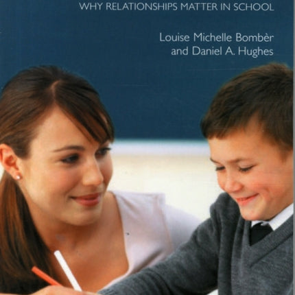 Settling Troubled Pupils to Learn: Why Relationships Matter in School