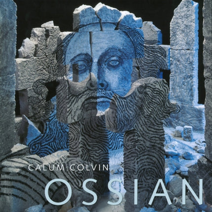 Calum Colvin: Ossian-fragments of Ancient Poetry