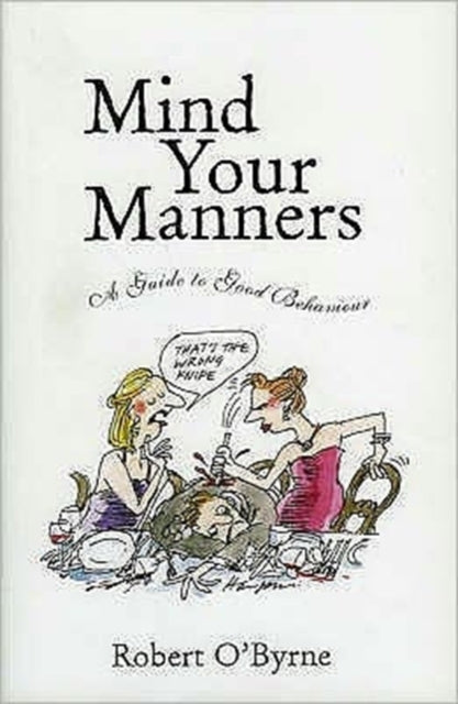 Mind Your Manners: A Guide to Good Behaviour