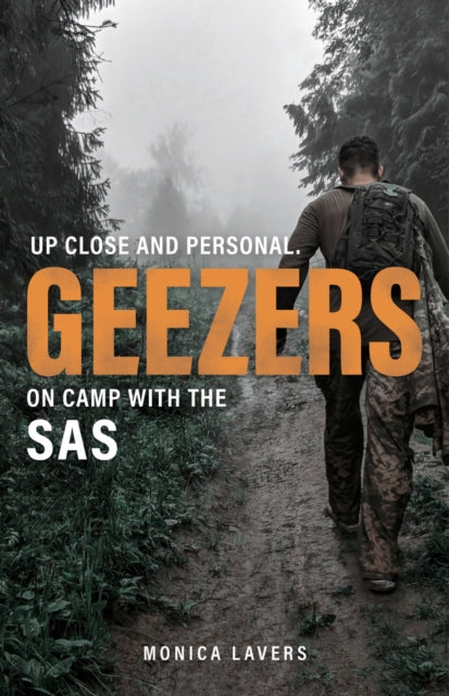 Geezers: Up Close and Personal: On Camp with the SAS