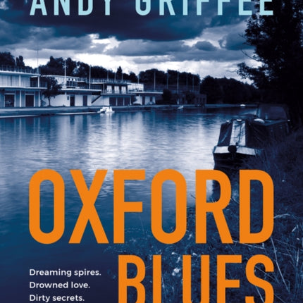 Oxford Blues (Johnson & Wilde Crime Mystery #3): Dreaming spires. Dirty secrets. A canal noir novel.