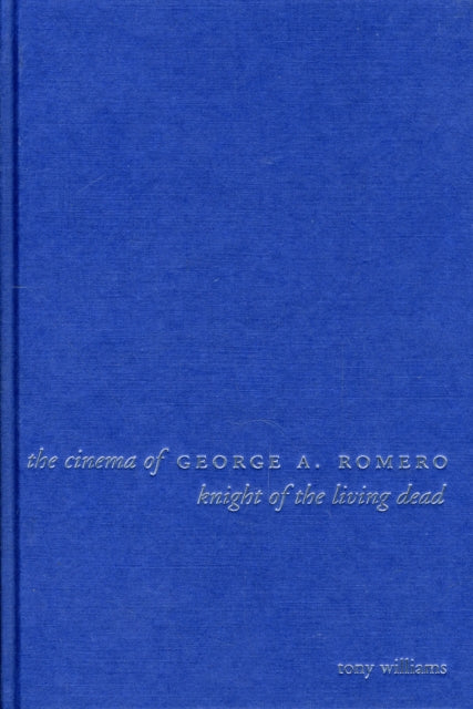 The Cinema of George A. Romero