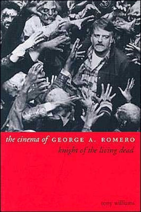 The Cinema of George A. Romero