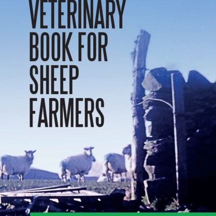 The Veterinary Book for Sheep Farmers