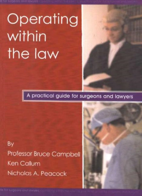 Operating within the law: A practical guide for surgeons and lawyers