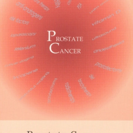 Prostate Cancer: A comprehensive guide for patients