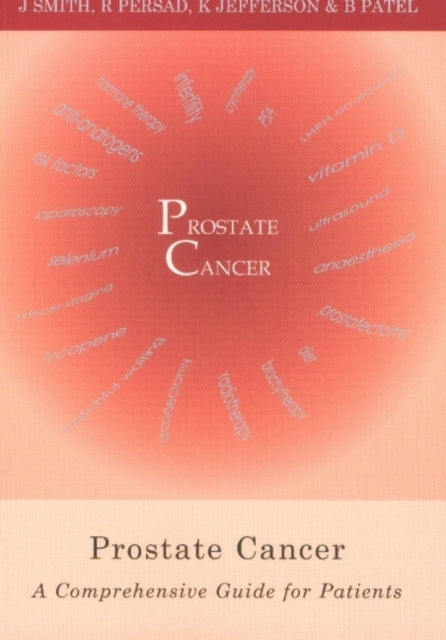 Prostate Cancer: A comprehensive guide for patients