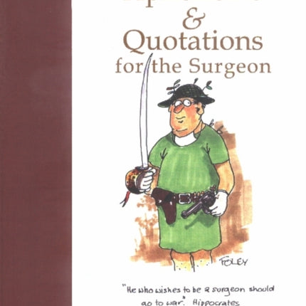 Aphorisms & Quotations for the Surgeon