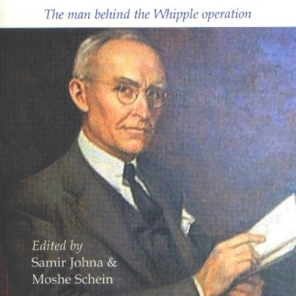 The Memoirs of Allen Oldfather Whipple: The man behind the Whipple operation