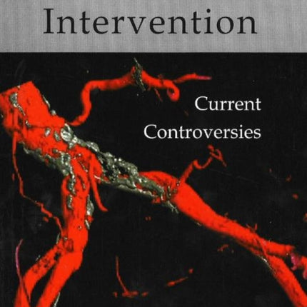 Endovascular intervention: Current controversies