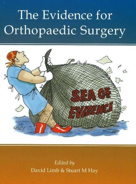 The Evidence for Orthopaedic Surgery & Trauma