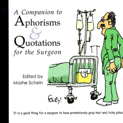 A Companion to Aphorisms & Quotations for the Surgeon