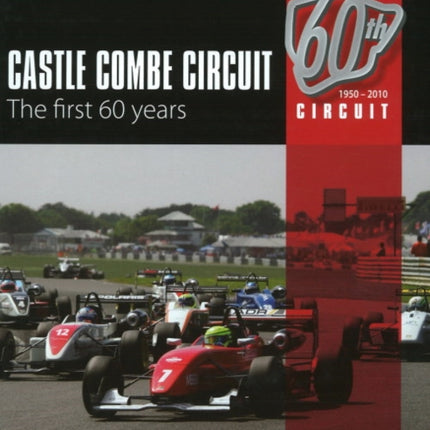 Castle Combe Circuit: The First 60 Years: 2nd Edition