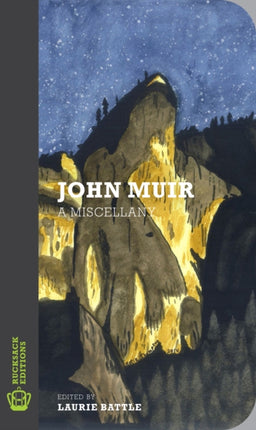 John Muir A Miscellany Rucksack Editions