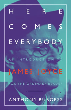 Here Comes Everybody: An Introduction to James Joyce for the ordinary reader