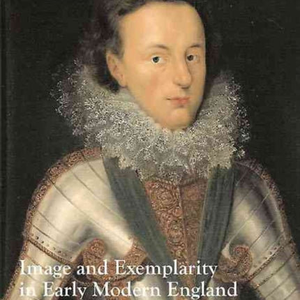 Prince Henry Revived: Image and Exemplarity in