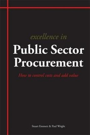 Excellence in Public Sector Procurement: How to Control Costs and Add Value