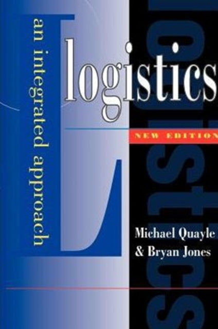 Logistics: An Integrated Approach