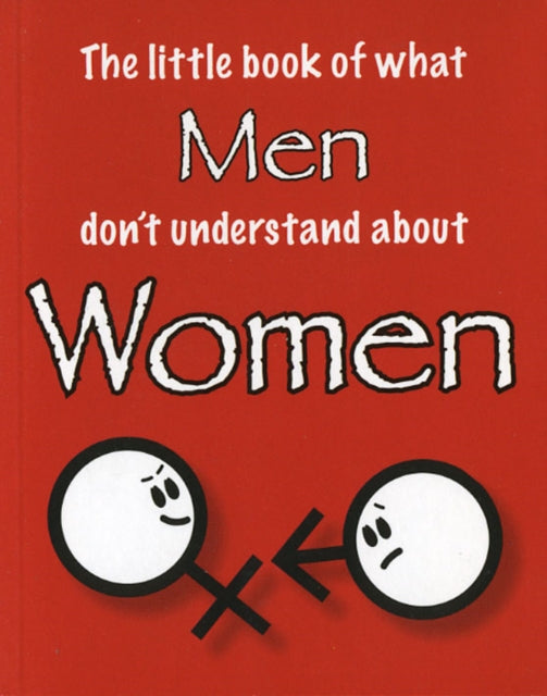 The Little Book of What Men Don't Understand