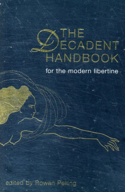 Decadent Handbook, The: for the Modern Libertine