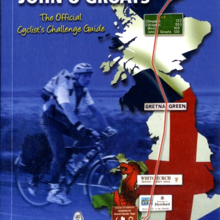 Lands End to John O' Groats: The Official Cyclists Challenge Guide