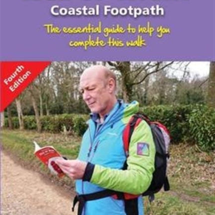 The Complete Isle of Wight Coastal Footpath: The Essential Guide to Help You Complete This Walk