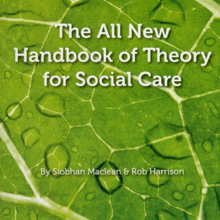 The All New Handbook of Theory for Social Care