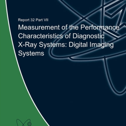 Measurement of the Performance Characteristics of Diagnostic X-Ray Systems: Digital Imaging Systems