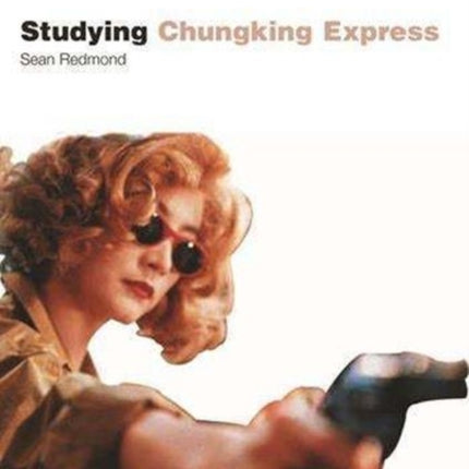 Studying Chungking Express: Student Edition