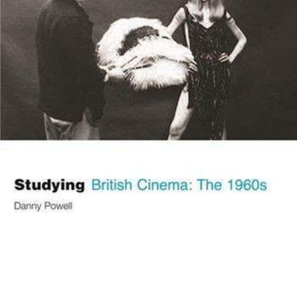 Studying British Cinema: The 1960s