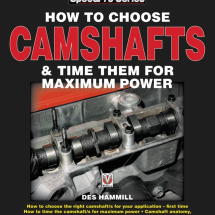 How to Choose Camshafts & Time Them for Maximum Power