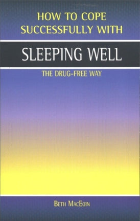 Sleeping Well, the Drug-Free Way