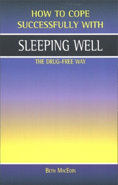 Sleeping Well, the Drug-Free Way